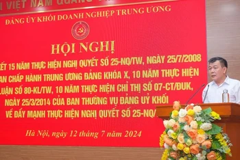 Đồng chí Nguyễn Đức Phong, Phó Bí thư Thường trực Đảng uỷ Khối Doanh nghiệp Trung ương phát biểu kết luận hội nghị