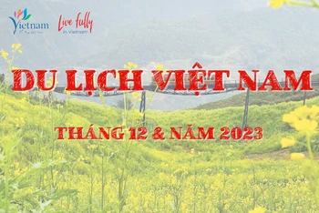 [Infographic] Du lịch Việt Nam bứt tốc ấn tượng năm 2023