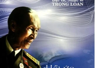 Đại tá, nhạc sĩ Trọng Loan - Hồi ức sáng tác và các tác phẩm âm nhạc