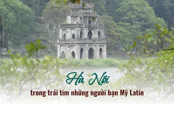 Hà Nội trong trái tim những người bạn Mỹ Latin