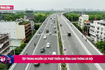Tập trung nguồn lực phát triển hạ tầng giao thông Hà Nội