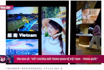 Tân Hoa xã: “Viết chương mới trong quan hệ Việt Nam-Trung Quốc”