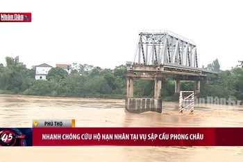 Nhanh chóng cứu hộ nạn nhân vụ sập cầu Phong Châu