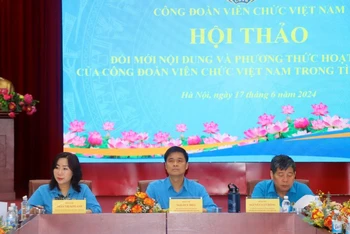 Hội thảo "Đổi mới phương thức hoạt động của công đoàn viên chức Việt Nam".
