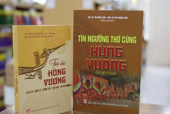 Hai cuốn sách "Thời đại Hùng Vương (Lịch sử, kinh tế, chính trị, văn hóa, xã hội)" và "Tín ngưỡng thờ cúng Hùng Vương".