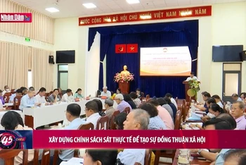 Xây dựng chính sách sát thực tế để tạo sự đồng thuận xã hội