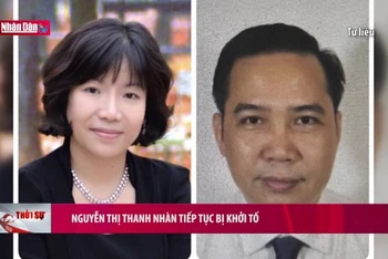 Nguyễn Thị Thanh Nhàn tiếp tục bị khởi tố