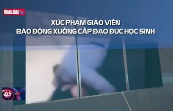 Xúc phạm giáo viên Báo động xuống cấp đạo đức học sinh