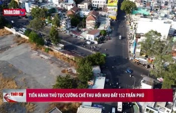 Tiến hành thủ tục cưỡng chế thu hồi khu đất 152 Trần Phú