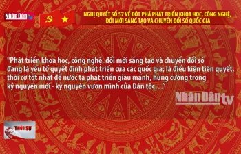 Nghị quyết số 57 về đột phá phát triển khoa học, công nghệ, đổi mới sáng tạo và chuyển đổi số quốc gia