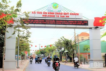 Xã Tân Ân (Cần Đước, Long An) đã đạt chuẩn nông thôn mới nâng cao và đang tiến lên nông thôn mới kiểu mẫu.