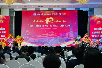 Lễ kỷ niệm 10 năm thành lập của Hiệp hội Bệnh viện tư nhân Việt Nam