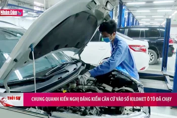 Chung quanh kiến nghị đăng kiểm căn cứ vào số kilomet ô tô đã chạy
