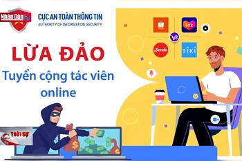 Cảnh giác trước chiêu trò lừa đảo làm cộng tác viên trực tuyến