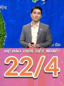 Dự báo thời tiết ngày 22/4/2025: Nắng nóng diện rộng, nguy cơ cháy nổ và cháy rừng