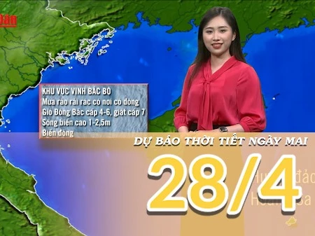 [Video] Dự báo thời tiết đêm nay và ngày mai 28/4/2025: Không khí lạnh tác động