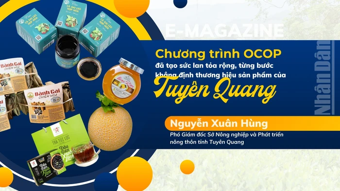 Chương trình OCOP đã tạo sức lan tỏa rộng, từng bước khẳng định thương hiệu sản phẩm của Tuyên Quang