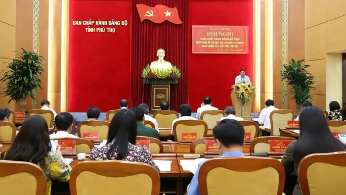 Ban Chấp hành Đảng bộ tỉnh Phú Thọ họp thông qua Đề án sắp xếp, tổ chức lại đơn vị hành chính các cấp.