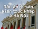 Dấu ấn di sản kiến trúc Pháp ở Hà Nội