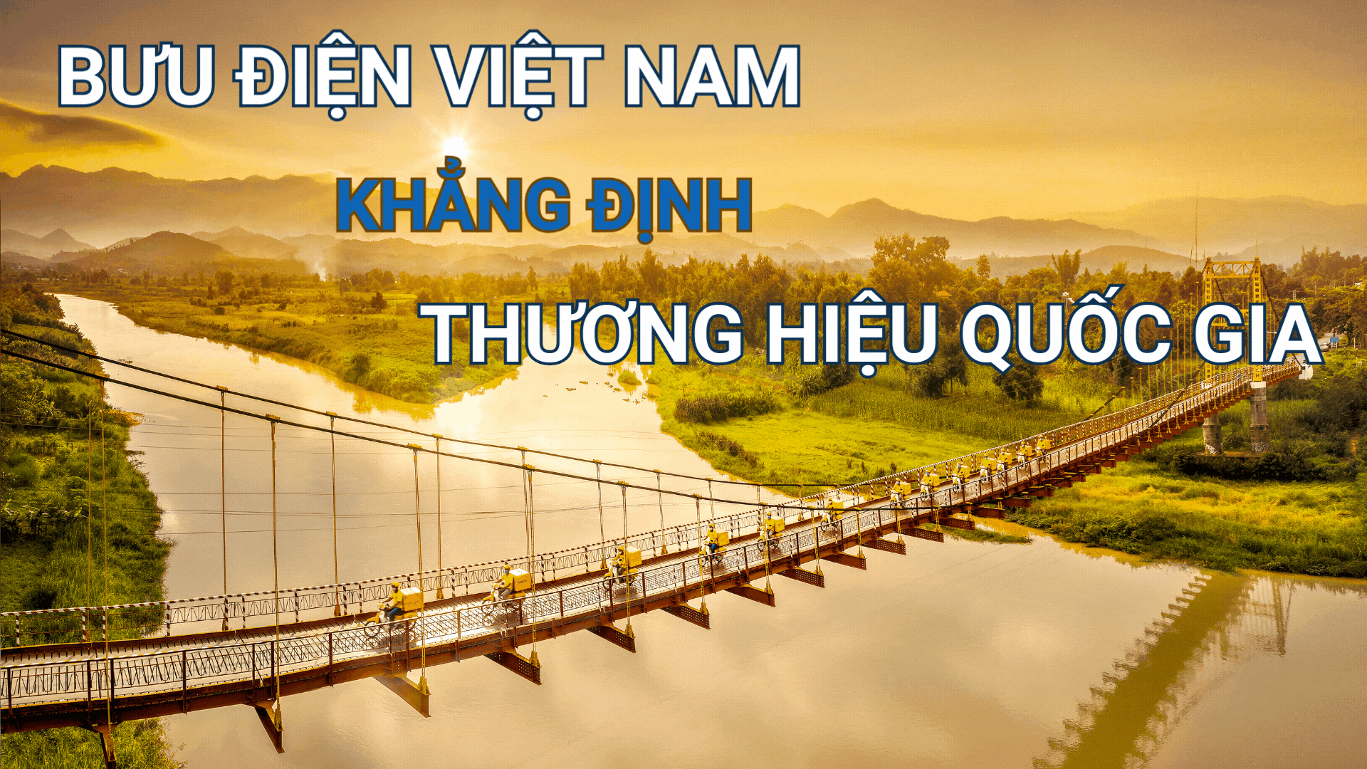  Bưu điện Việt Nam - Khẳng định Thương hiệu quốc gia