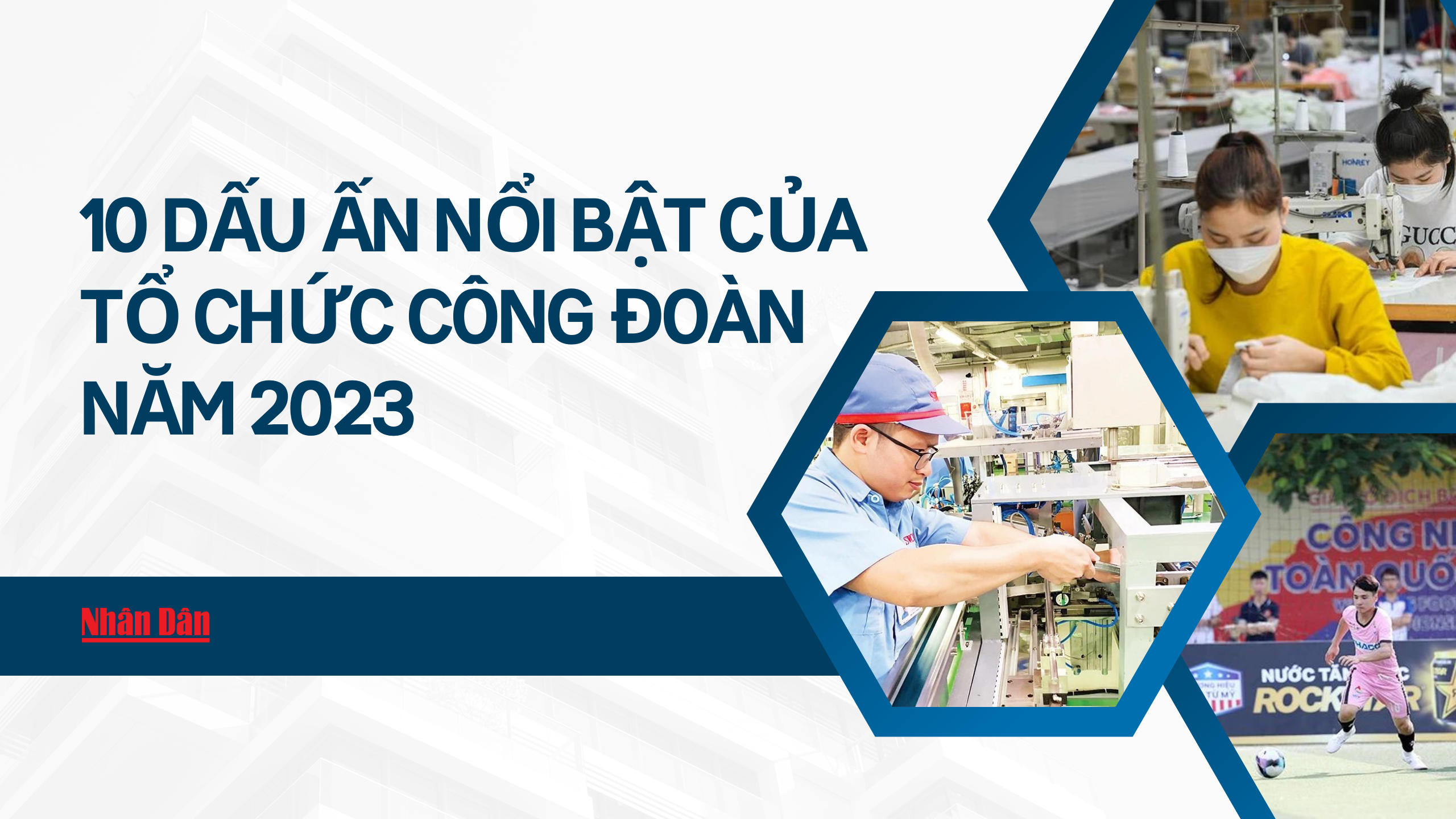 10 dấu ấn nổi bật của tổ chức Công đoàn năm 2023
