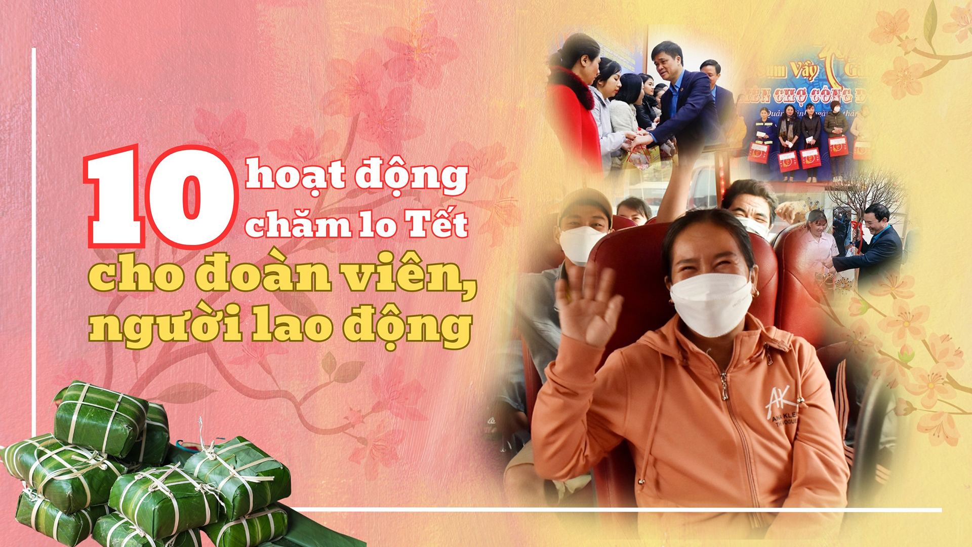 10 hoạt động chăm lo Tết Nguyên đán 2024 cho đoàn viên, người lao động