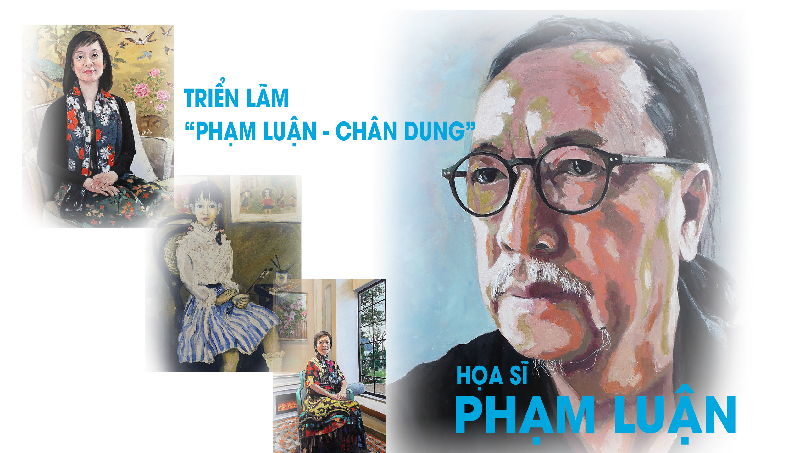 Họa sĩ Phạm Luận: “Vẽ theo đúng những gì mình có!”