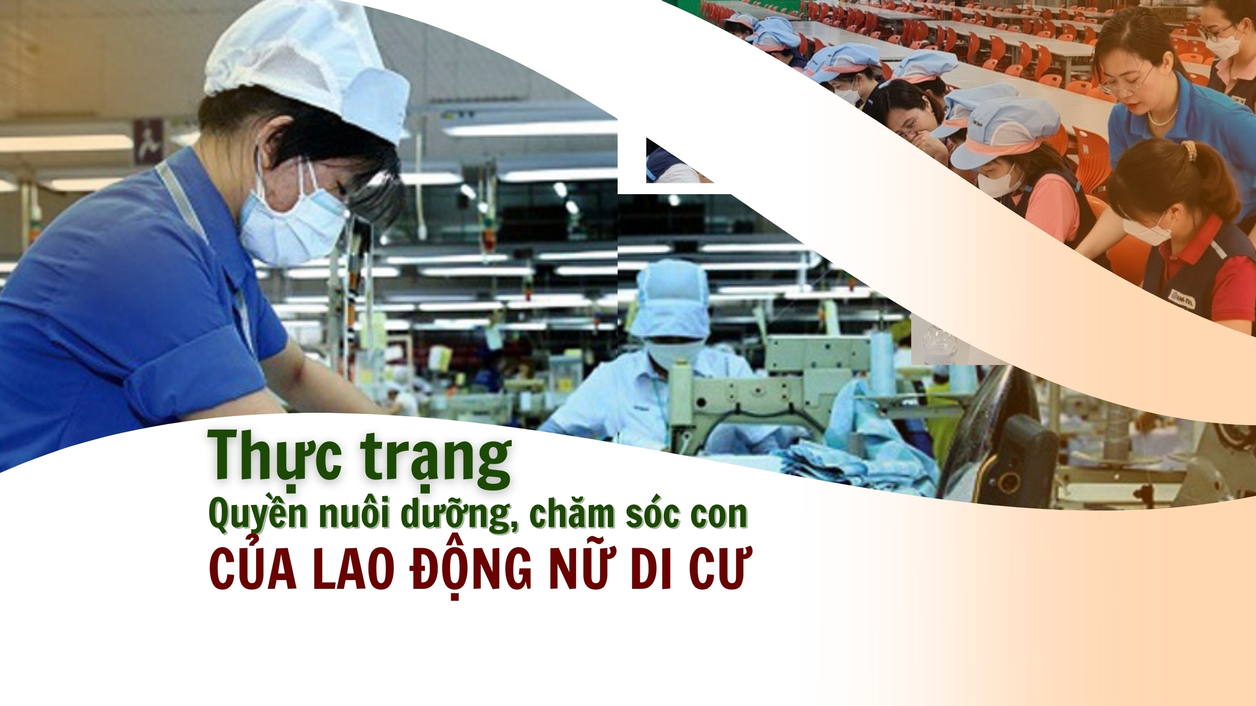 Thực trạng quyền nuôi dưỡng, chăm sóc con của lao động nữ di cư 