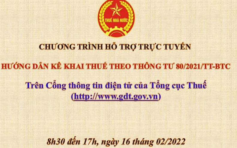 Tổng cục Thuế hỗ trợ trực tuyến kê khai thuế theo Thông tư 80/2021/TT-BTC -0