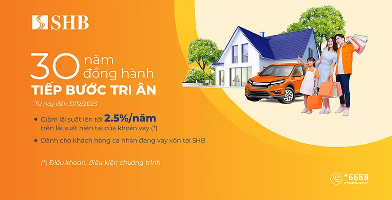 SHB giảm lãi suất cho vay tới 2,5%/năm hỗ trợ khách hàng cá nhân ảnh 1