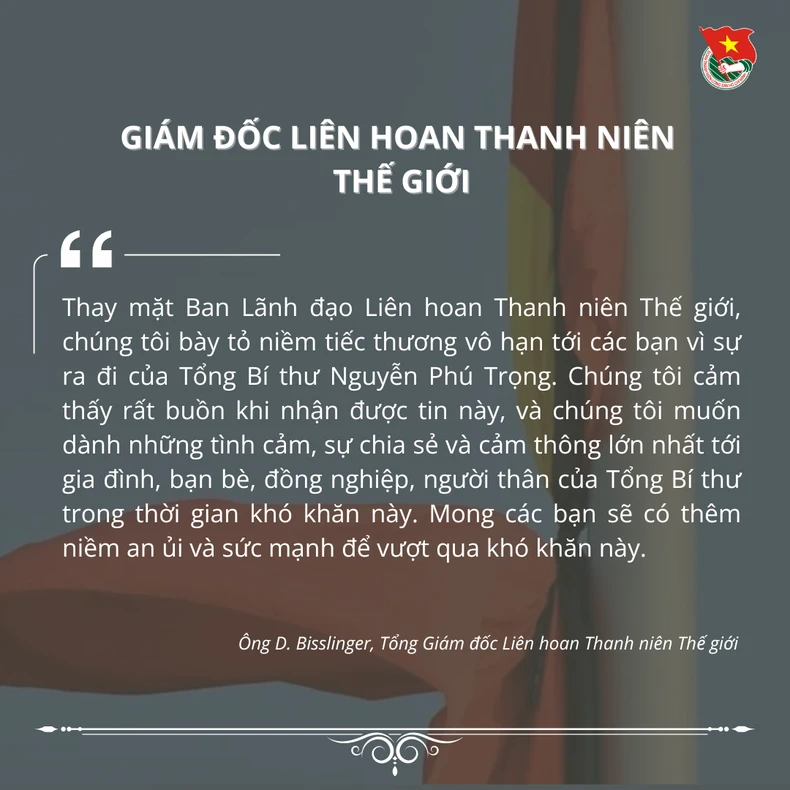 Các tổ chức thanh niên trên thế giới gửi lời chia buồn Tổng Bí thư Nguyễn Phú Trọng từ trần ảnh 7