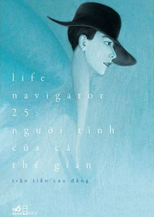 Ra mắt tiểu thuyết giả tưởng “Life Navigator 25: Người tình của cả thế gian”