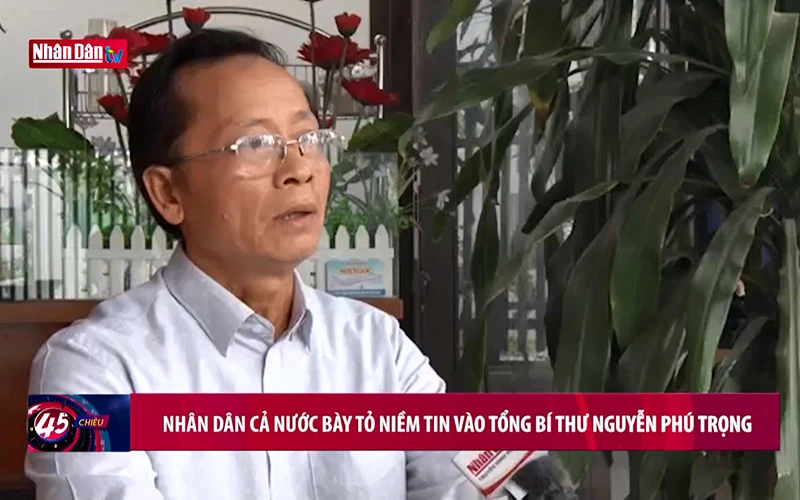 Nhân dân cả nước bày tỏ niềm tin vào Tổng Bí thư Nguyễn Phú Trọng