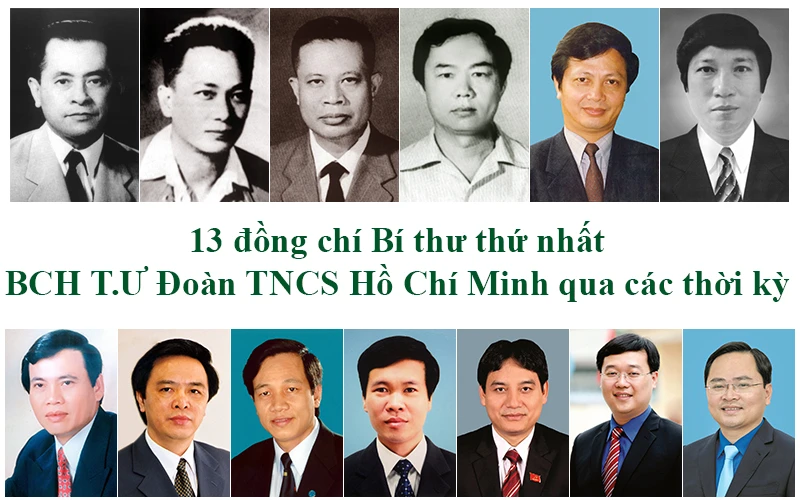 [Infographic] 13 đồng chí Bí thư thứ nhất BCH T.Ư Đoàn TNCS Hồ Chí Minh qua các thời kỳ