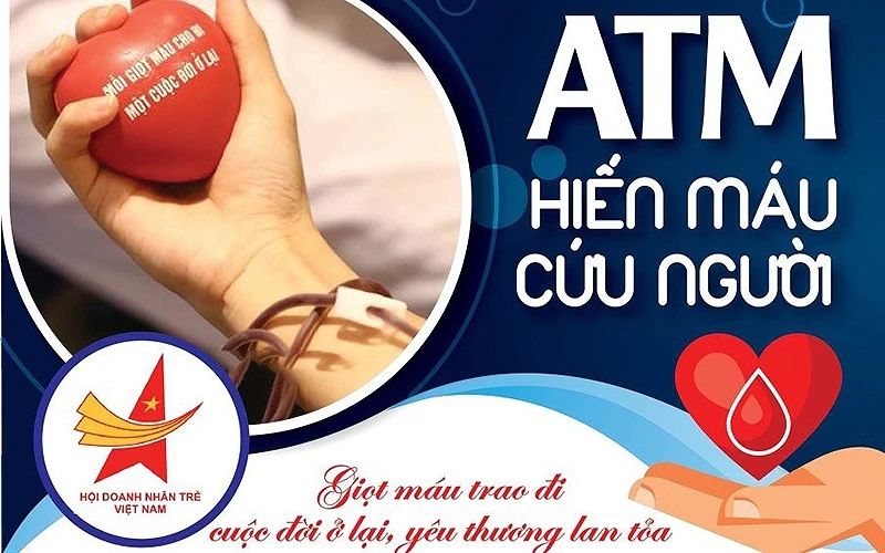 Chương trình “ATM Hiến máu cứu người” là sáng kiến mới của Hội Doanh nhân trẻ Việt Nam.