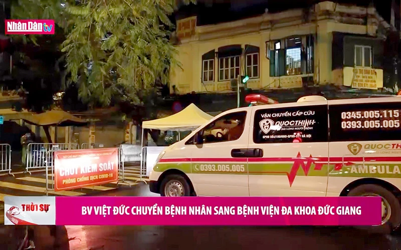 Bệnh viện Việt Đức chuyển bệnh nhân sang Bệnh viện Đa khoa Đức Giang