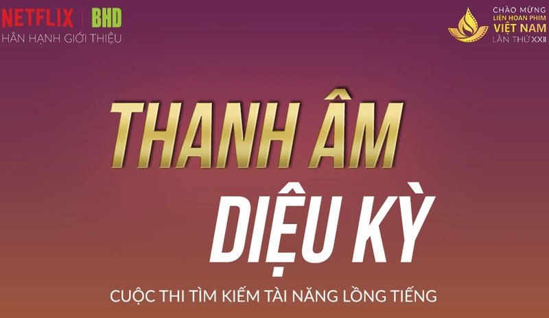 “Thanh âm diệu kỳ” - tìm kiếm tài năng lồng tiếng tại Việt Nam