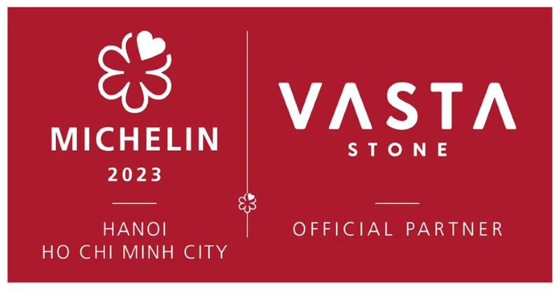 Vasta Stone hợp tác với MICHELIN Guide góp phần quảng bá ẩm thực Việt Nam ra thế giới