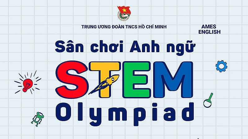 "Sân chơi STEM Olympiad" rèn tiếng Anh và kiến thức khoa học tự nhiên