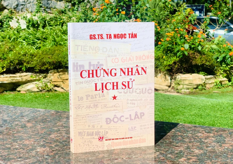 Cuốn sách Chứng nhân lịch sử (tập 1) của GS, TS Tạ Ngọc Tấn vừa được Nhà xuất bản Chính trị quốc gia Sự thật ấn hành.