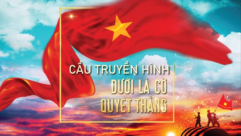 Chương trình sẽ được truyền hình trực tiếp trên kênh VTV1 vào lúc 20 giờ tối ngày 5/5. (Ảnh: VTV)