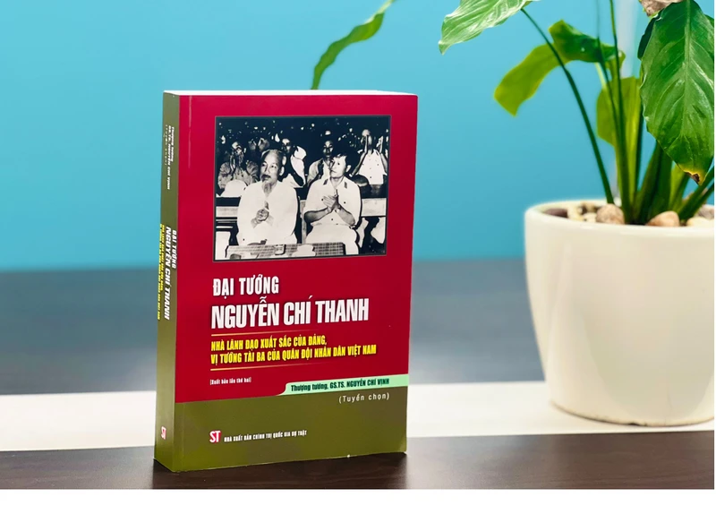 Cuốn sách Đại tướng Nguyễn Chí Thanh - Nhà lãnh đạo xuất sắc của Đảng, vị tướng tài ba của Quân đội nhân dân Việt Nam vừa được Nhà xuất bản Chính trị quốc gia Sự thật ấn hành.