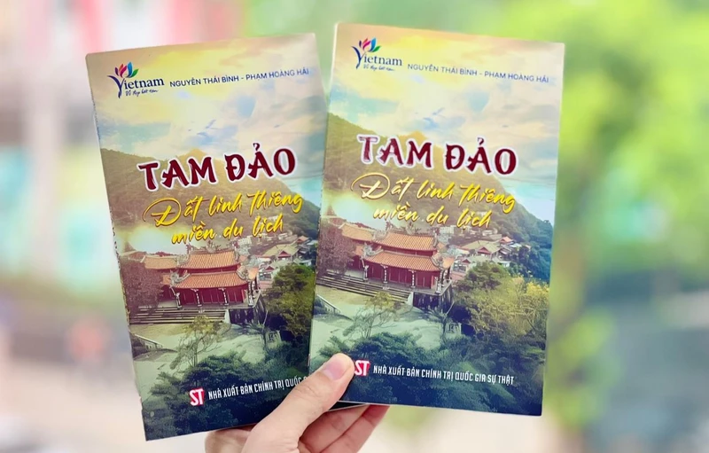 Cuốn sách "Tam Đảo - Đất linh thiêng, miền du lịch" vừa được Nhà xuất bản Chính trị quốc gia Sự thật ấn hành.