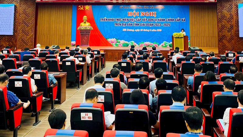 Hội nghị triển khai thực hiện sắp xếp các đơn vị hành chính cấp xã tỉnh Hải Dương giai đoạn 2023-2025.