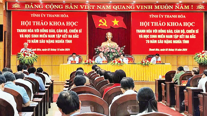 Hội thảo khoa học Thanh Hóa với đồng bào, cán bộ, chiến sĩ và học sinh miền nam tập kết ra bắc 70 năm sâu nặng nghĩa tình. 