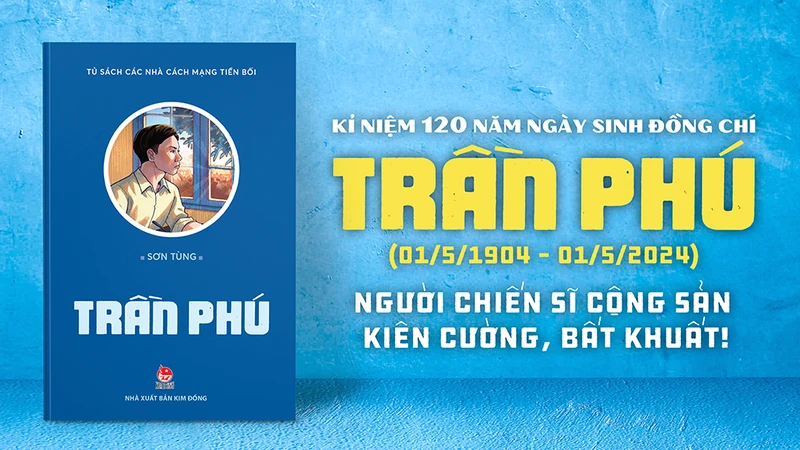 Bìa truyện ký "Trần Phú" của tác giả Sơn Tùng. (Ảnh: Nhà xuất bản Kim Đồng)