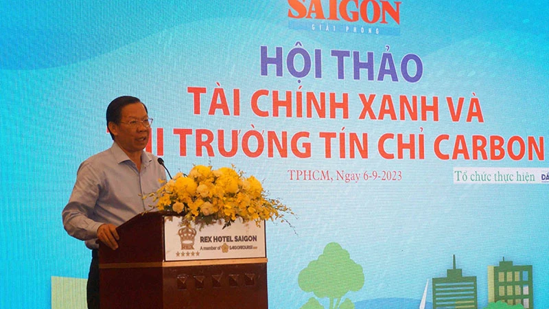 Chủ tịch Ủy ban nhân dân Thành phố Hồ Chí Minh Phan Văn Mãi phát biểu tại hội thảo "Tài chính xanh và thị trường tín chỉ carbon".