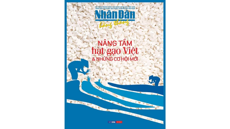 Đón đọc Nhân Dân hằng tháng số 306 (tháng 10/2022)