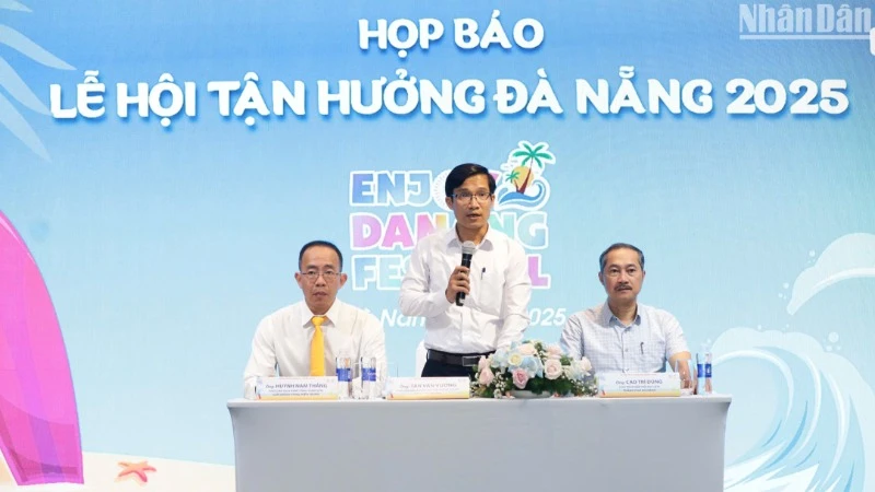 Đà Nẵng họp báo công bố Lễ hội Tận hưởng Đà Nẵng 2025. (Ảnh: ANH ĐÀO)