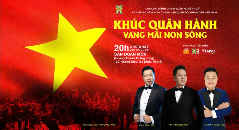 Chương trình "Khúc quân hành vang mãi non sông" tái hiện lịch sử hào hùng của Quân đội nhân dân Việt Nam trong suốt 80 năm qua.